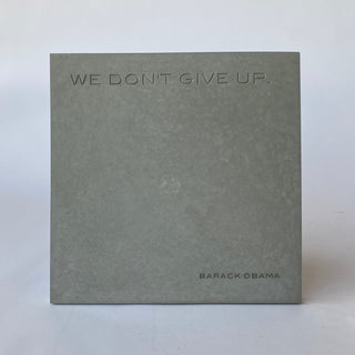 We Don't Give Up, Barack Obama Path Stone