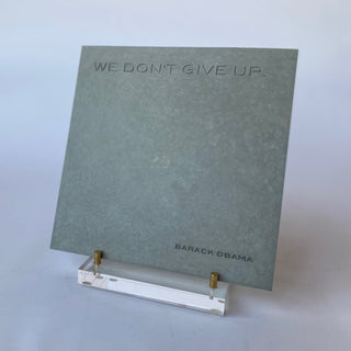 We Don't Give Up, Barack Obama Path Stone