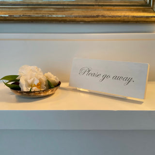 Please Go Away Plaque